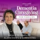 Dementia Caregiving for Families: Tips for Christian Caregivers, Alzheimer’s Caregiving, Challenging Dementia Behaviors and Caregiver Stress Management
