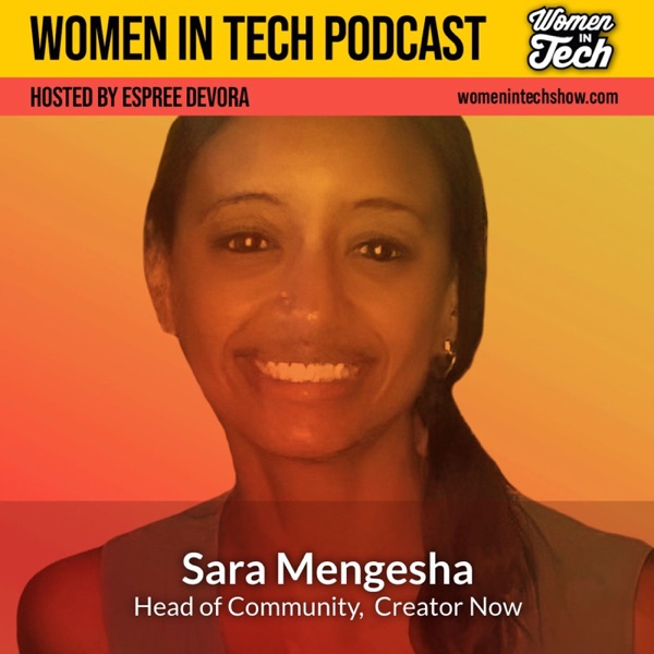 Sara Mengesha of Creator Now: Energy In The Change: Women In Tech California photo