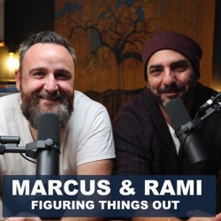 Marcus and Rami: Figuring Things Out