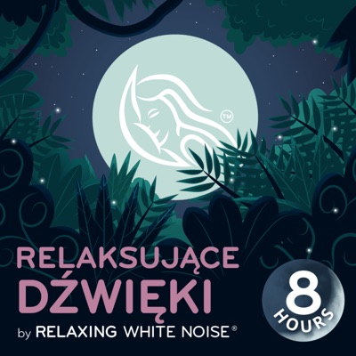 Relaksujące dźwięki | by Relaxing White Noise Relaksujące dźwięki | by Relaxing White Noise