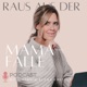 🤯 "Raus aus der Mama-Falle" - der Podcast für gestresste Mütter 👩‍👧‍👦