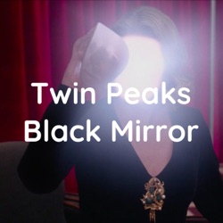 Twin Peaks Black Mirror