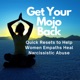 Get Your Mojo Back: Quick Resets to Help Empathic Women Heal Narcissistic Abuse