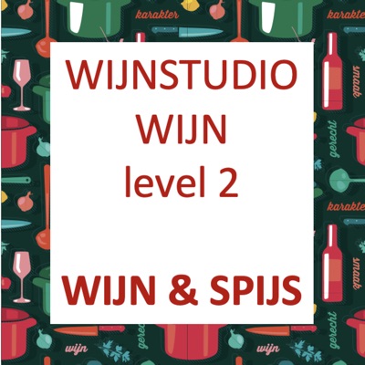 Wijn en Spijs – Wijnstudio level 2:Jeroen Bronkhorst