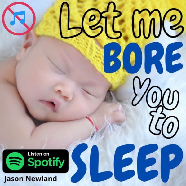 Let me bore you to sleep