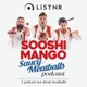 Sooshi Mango Saucy Meatballs Podcast