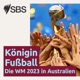 Königin Fußball - Die WM 2023 in Australien
