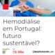 Hemodiálise pelo olhar dos nefrologistas (Parte 2)