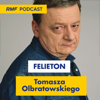 Felieton Tomasza Olbratowskiego - RMF FM