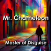 Mr. Chameleon: Master of Disguise Detective - SolvedMystery.com
