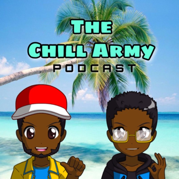 The Chill Army Podcast Artwork