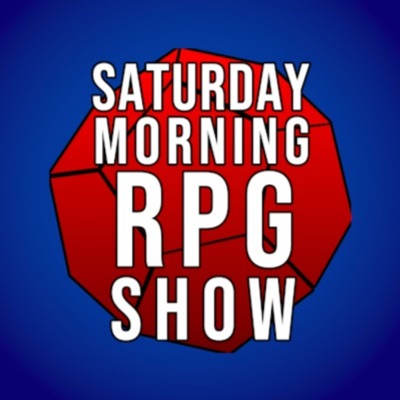 Saturday Morning RPG Show!