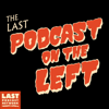 Last Podcast On The Left - The Last Podcast Network