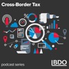 The Cross-Border Tax Podcast Series by BDO Canada