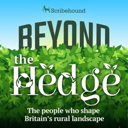 Beyond the Hedge: The People and Stories that Shape the British Countryside