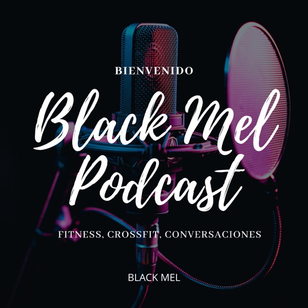 Black Mel Podcast