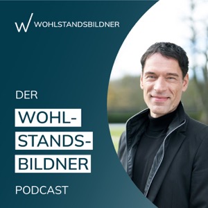 Der Wohlstandsbildner-Podcast