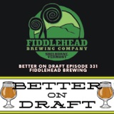 Fiddlehead Brewing | Better on Draft 331