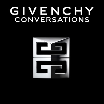 Podcast Givenchy Conversations