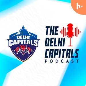 The Delhi Capitals Podcast - Stories from IPL and Beyond