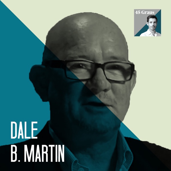 #135 [EN] Dale Martin - A historical look at the New Testament and early Christianity photo