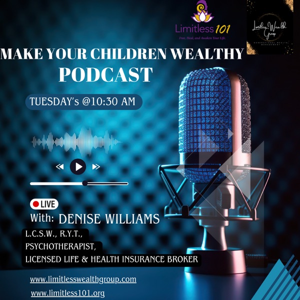 Make Your Children Wealthy - Keys to Generational Wealth