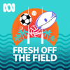 Fresh Off The Field - Radio Australia