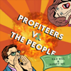 Profiteers vs. the People - Rad Bill & Money Mic