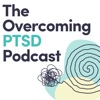 The Overcoming PTSD Podcast