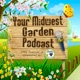 Your Midwest Garden Podcast