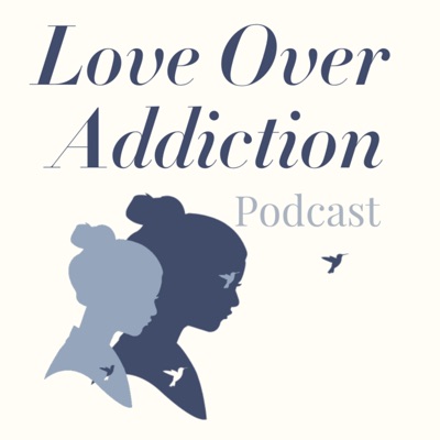 Love Over Addiction