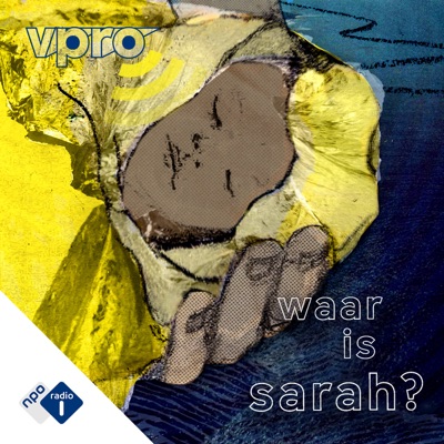 Waar is Sarah?:NPO Radio 1 / VPRO