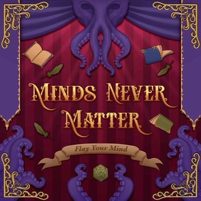 Minds Never Matter Podcast