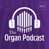 The Organ Podcast - The Royal College of Organists