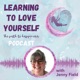 Learning to Love Yourself - The Path to Happiness