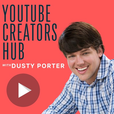 YouTube Creators Hub:Dusty Porter