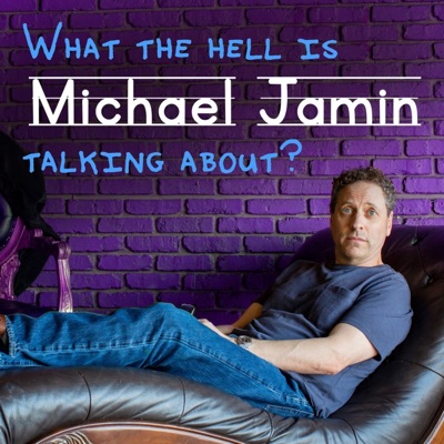 What The Hell Is Michael Jamin Talking About?