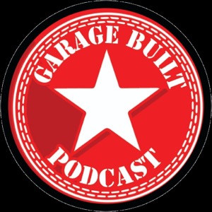 Garage Built Podcast