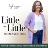 Little by Little Homeschool - Homeschooling, Motherhood, Homemaking, Education, Family - Leigh Nguyen - Homeschool Mom, Homeschooling, Education, Motherhood, Homemaking, Christian Parenting