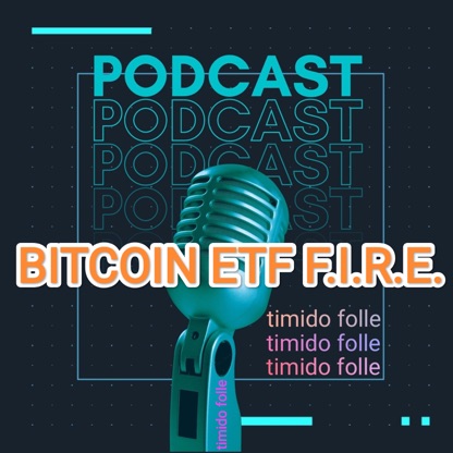 Come Cavalcare La Crypto Bull Run 2024-2025! TimidoFollePodcast - Bitcoin, Altcoin, ETF, Crypto Fire