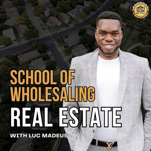 School Of Wholesaling - Real Estate Investor Strategies By Luc Madeus