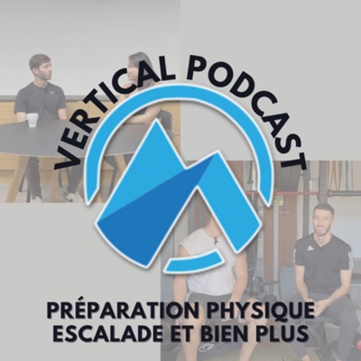 Vertical Podcast : Préparation physique en escalade et bien plus:Léo PASEK