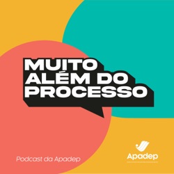 Muito Além do Processo