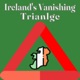 Ireland's Vanishing Triangle 