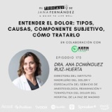 Entender el dolor, con la dra. Ana Domínguez Ruiz-Huerta