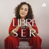 Libre Para Ser Podcast