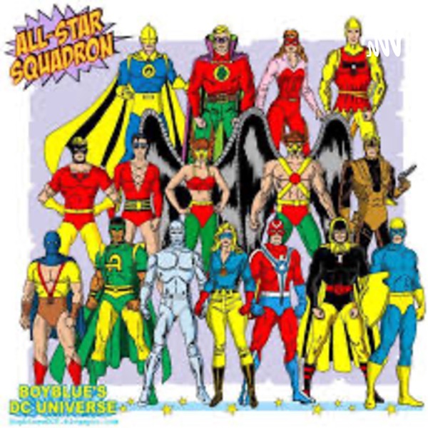 A World on Fire; An All-Star Squadron Podcast!