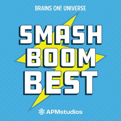 Smash Boom Best: A funny, smart debate show for kids and family:American Public Media