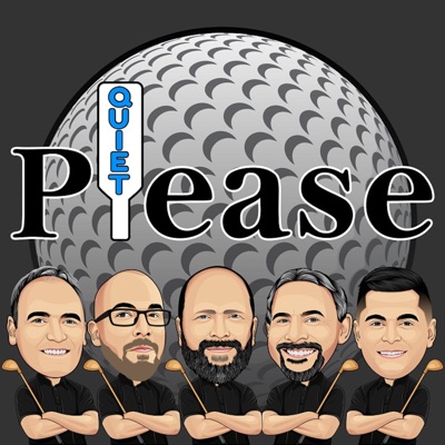 Quiet Please Golf Podcast Quiet Please Golf Podcast