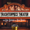 Trashterpiece Theater - Luke Simmons